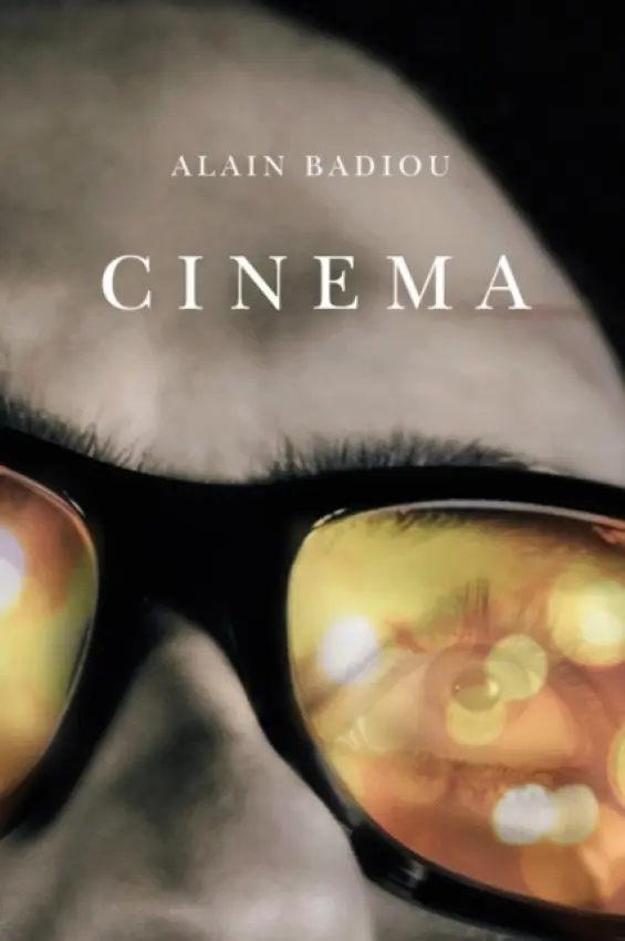 Cinema - Badiou, Alain (l'Ecole normale superieure)