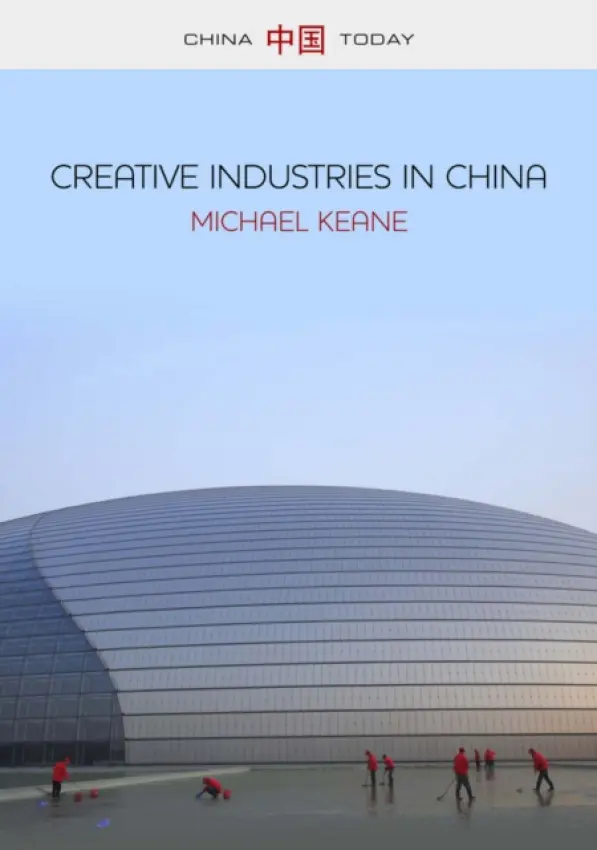 Creative Industries in China - Keane, Michael (Queensland University of Technology)
