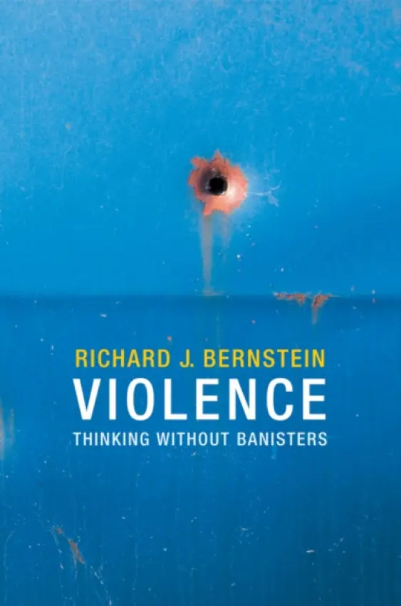 Violence - Bernstein, Richard J. (New School University, New York)