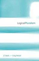 Logical Pluralism - Beall, JC (University of Connecticut) a Restall, Greg (University of Melbourne)