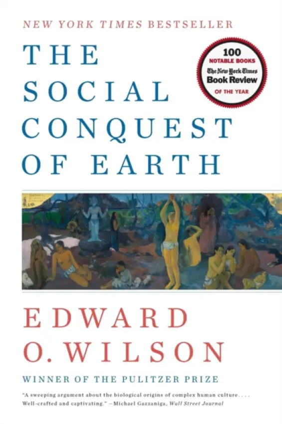 Social Conquest of Earth - Wilson, Edward O. (Harvard University)