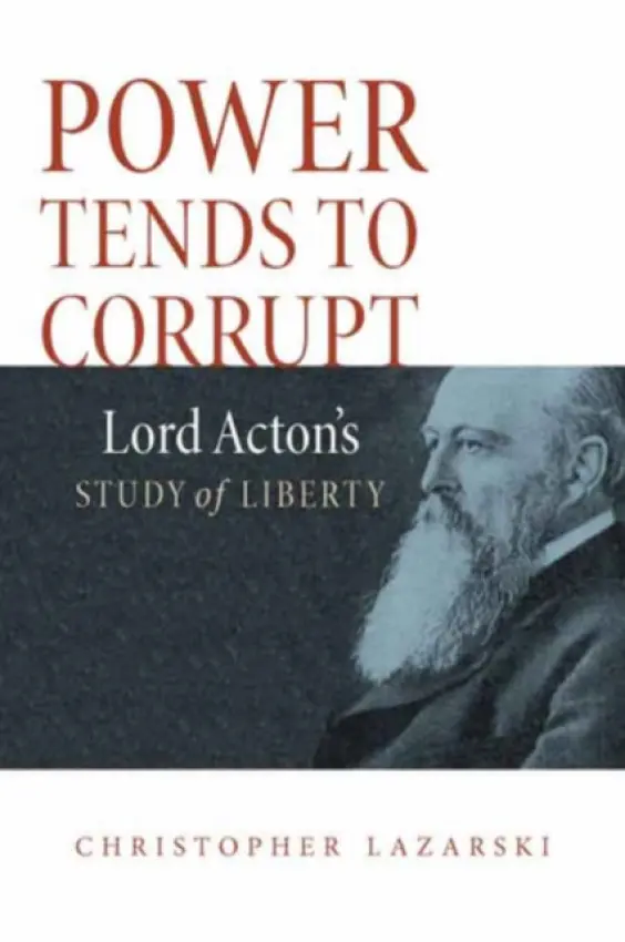 Power Tends to Corrupt - Lazarski, Christopher