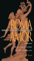 Rome Is Love Spelled Backward - Testa, Judith