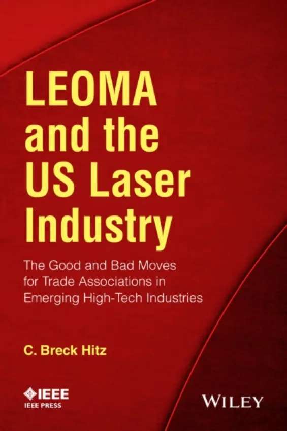 LEOMA and the US Laser Industry - Hitz, C. Breck (Laser and Electro-Optics, Manufacturers's Association, Pacifica, CA, USA)