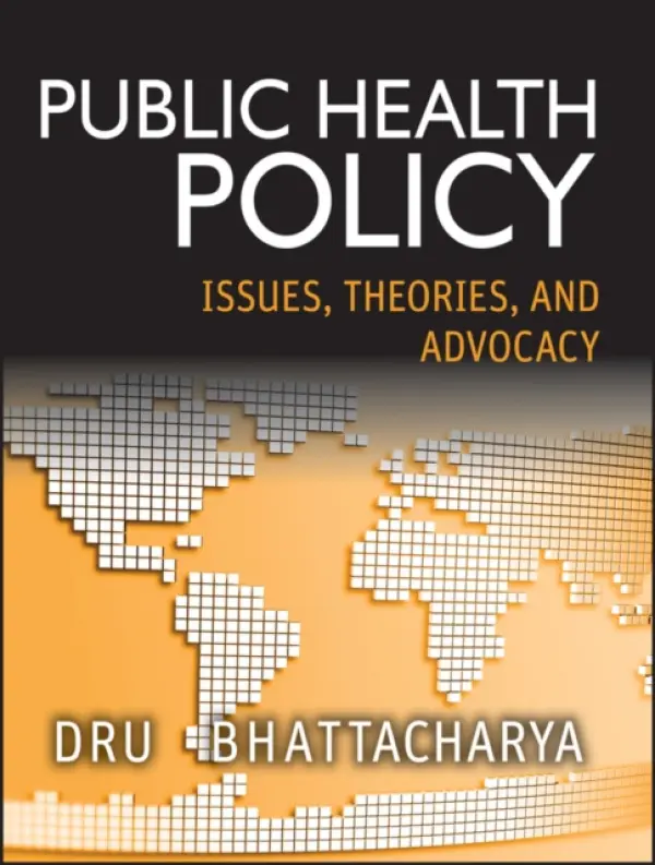 Public Health Policy - Bhattacharya, Dhrubajyoti (University of San Francisco)