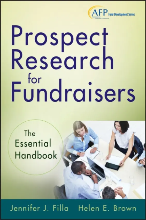 Prospect Research for Fundraisers - Filla, Jennifer J. a Brown, Helen E.