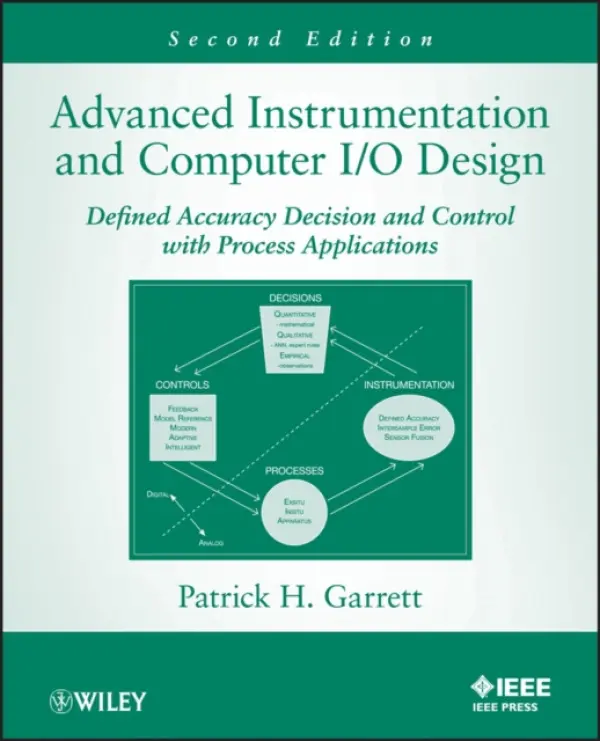 Advanced Instrumentation and Computer I/O Design - Garrett, Patrick H. (The University of Cincinnati)