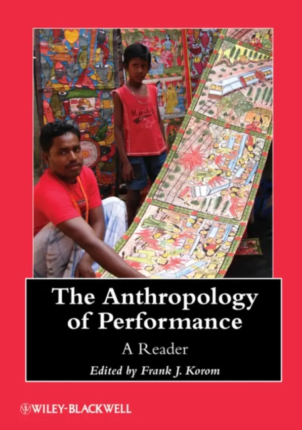 Anthropology of Performance - Korom, Frank J. (Boston University, USA)