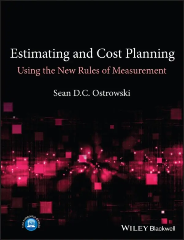 Estimating and Cost Planning Using the New Rules of Measurement - Ostrowski, Sean D. C.