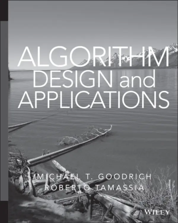 Algorithm Design and Applications - Goodrich, Michael T. (Johns Hopkins University) a Tamassia, Roberto (Brown University)