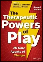 Therapeutic Powers of Play - Schaefer, Charles E. (Fairleigh Dickinson University) a Drewes, Athena A. (Astor Services for Children and Families)