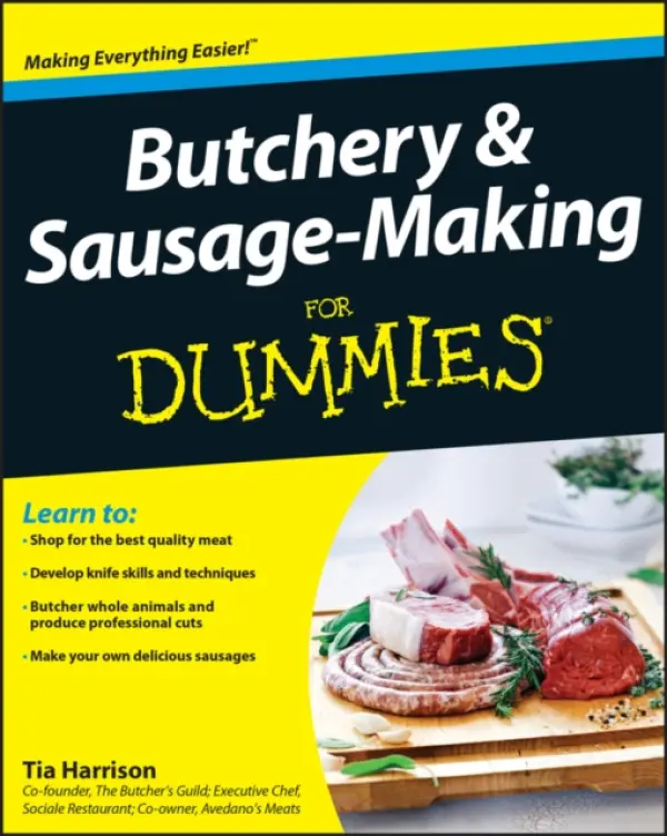 Butchery and Sausage-Making For Dummies - Harrison, Tia