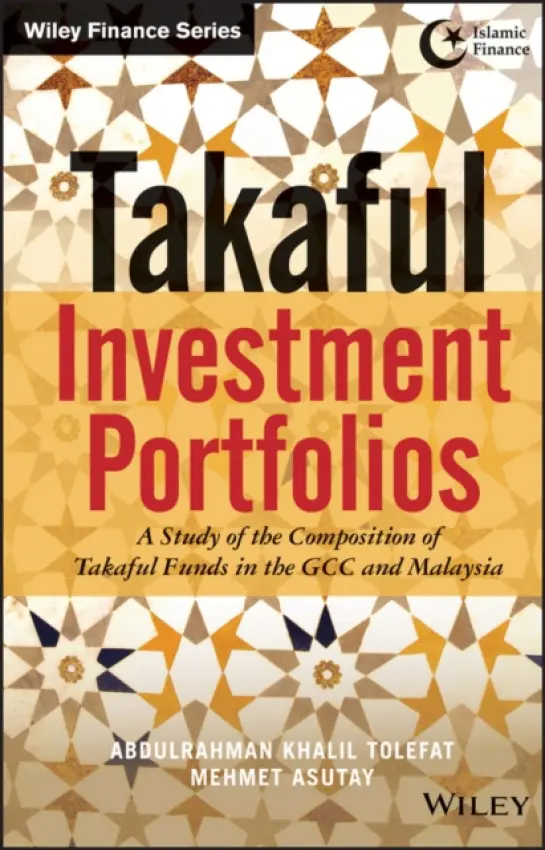 Takaful Investment Portfolios - Tolefat, Abdulrahman Khalil a Asutay, Mehmet