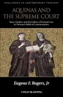 Aquinas and the Supreme Court - Rogers, Eugene F. (University of North Carolina at Greensboro, USA)