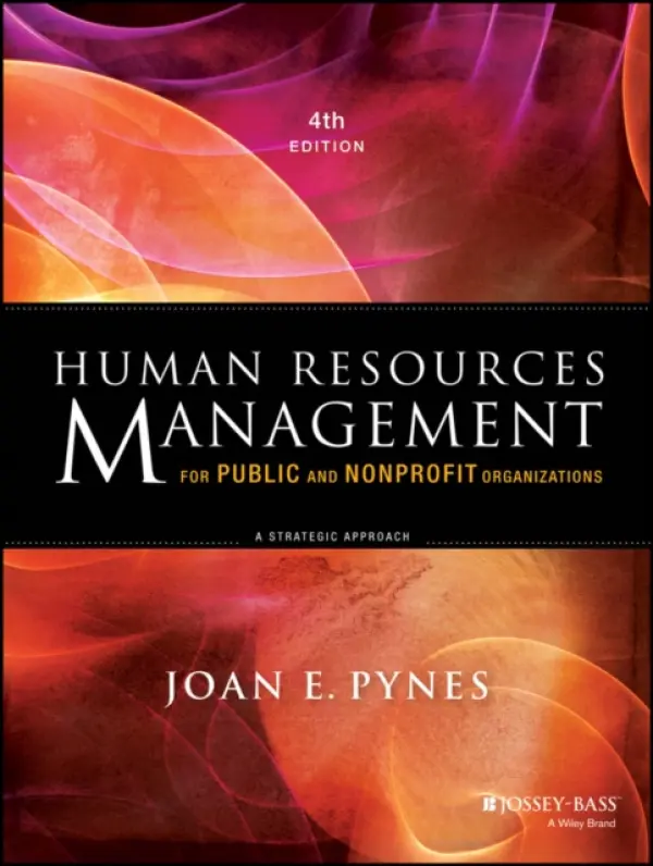Human Resources Management for Public and Nonprofit Organizations - Pynes, Joan E. (University of South Florida)