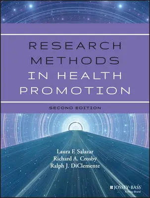 Research Methods in Health Promotion - Salazar, Laura F. a Crosby, Richard a DiClemente, Ralph J.