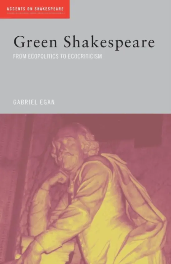 Green Shakespeare - Egan, Gabriel (Loughborough University, UK)
