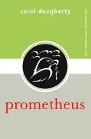 Prometheus - Dougherty, Carol (Wellesley College, Massachusetts, USA)