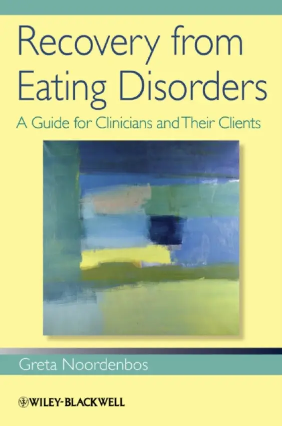 Recovery from Eating Disorders - Noordenbos, Greta (Leiden University, The Netherlands)