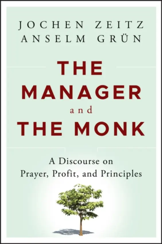 Manager and the Monk - Zeitz, Jochen a Grun, Anselm