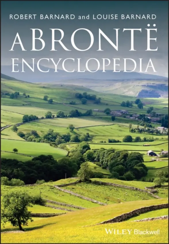 Bronte Encyclopedia - Barnard, Robert (Freelance writer, and formerly University of Tromso) a Barnard, Louise