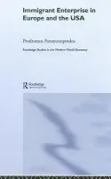Immigrant Enterprise in Europe and the USA - Ioannou Panayiotopoulos (aka Mike Pany), Prodromos (University of Wales, Swansea, UK)