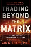 Trading Beyond the Matrix - Tharp, Van K.