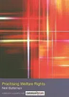 Practising Welfare Rights - Bateman, Neil