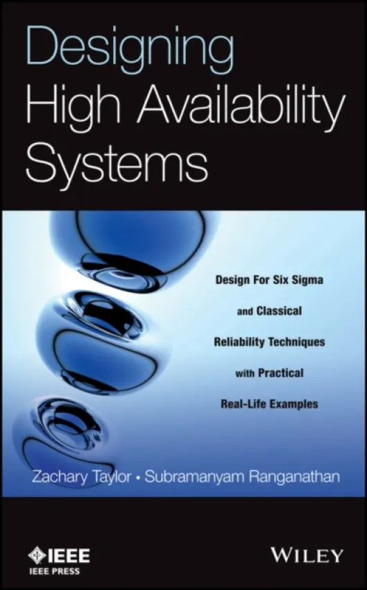 Designing High Availability Systems - Taylor, Zachary (Nokia Solutions  a  Networks) a Ranganathan, Subramanyam (Nokia Solutions  a  Networks)