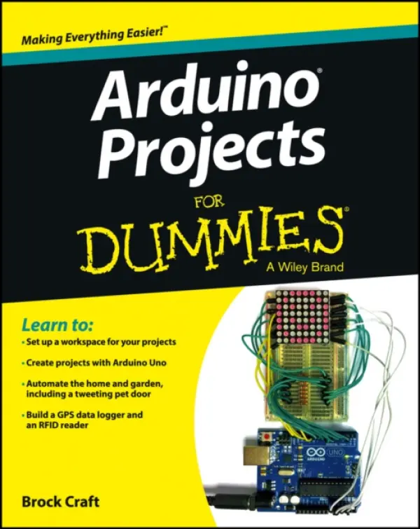 Arduino Projects For Dummies - Craft, Brock