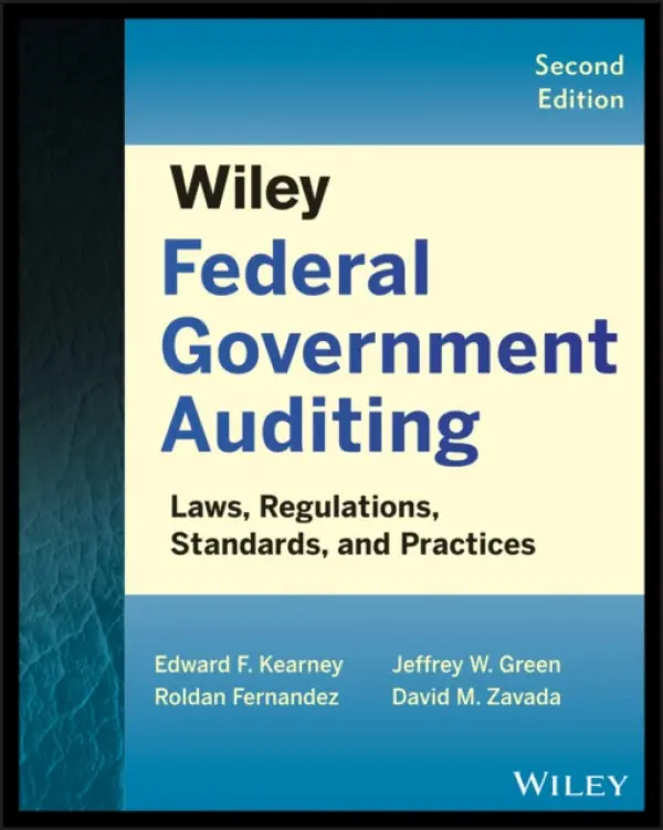Wiley Federal Government Auditing - Kearney, Edward F. a Fernandez, Roldan a Green, Jeffrey W. a Zavada, David M.