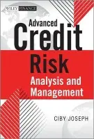 Advanced Credit Risk Analysis and Management - Joseph, Ciby