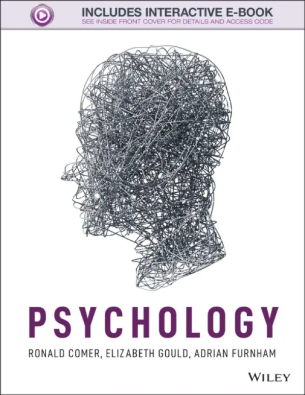 Psychology - Comer, Ronald (Princeton University) a Gould, Elizabeth (Princeton University) a Furnham, Adrian (University College London, UK)