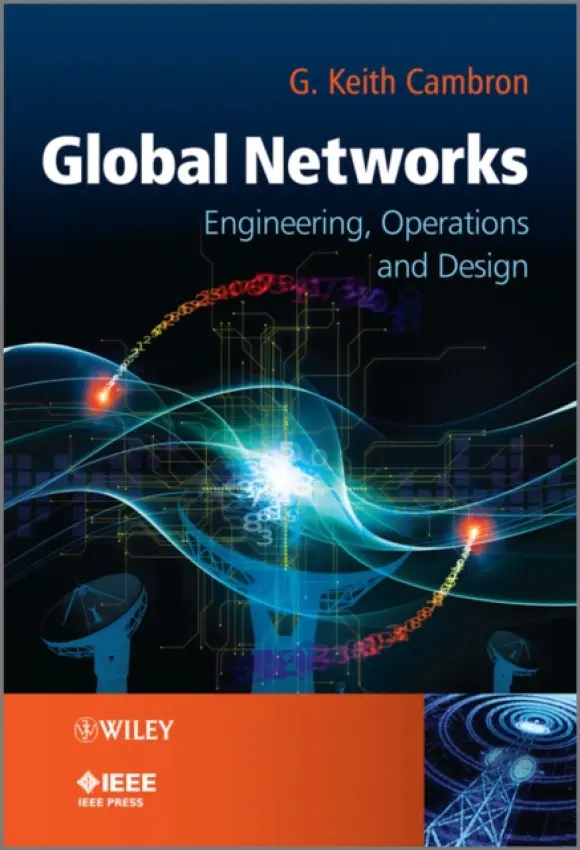 Global Networks - Cambron, G. Keith (Former President and CEO, AT a T Labs (Retired), Georgetown, Texas, USA)