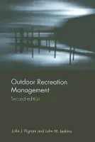 Outdoor Recreation Management - Jenkins, John a Pigram, John (University of New England, Armidale, New South Wales, AUS)