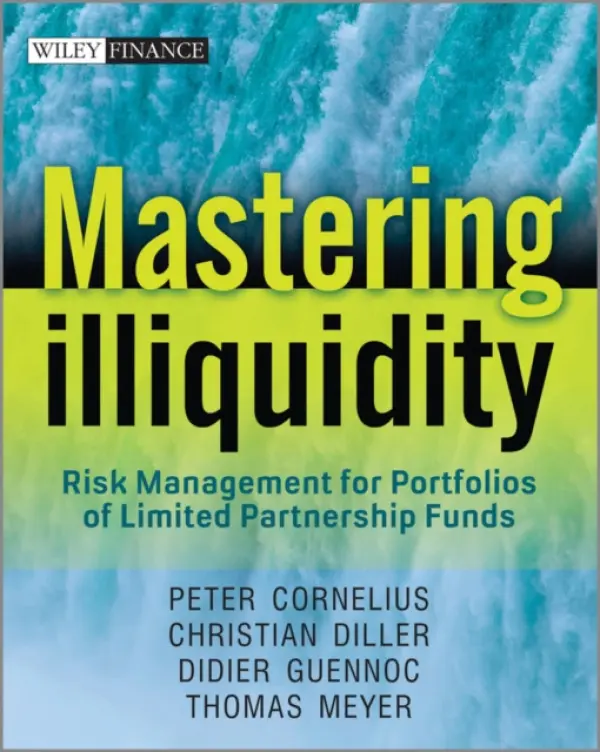 Mastering Illiquidity - Meyer, Thomas a Cornelius, Peter a Diller, Christian a Guennoc, Didier