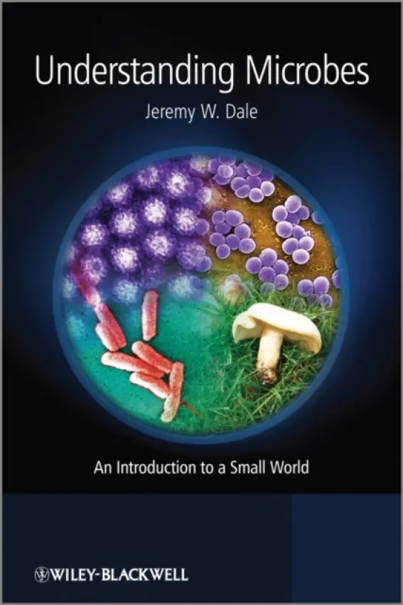 Understanding Microbes - Dale, Jeremy W. (University of Surrey, UK)