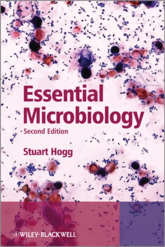Essential Microbiology - Hogg, Stuart (University of Glamorgan, UK)