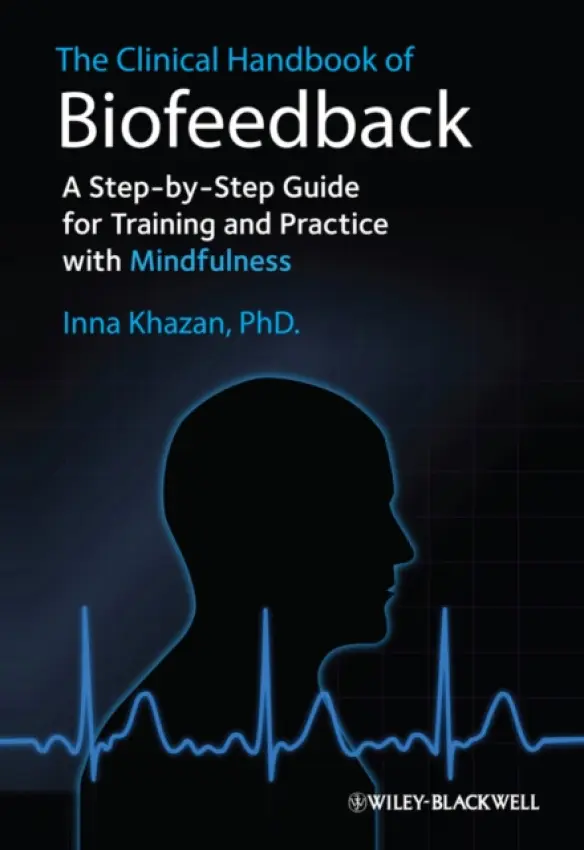 Clinical Handbook of Biofeedback - Khazan, Inna Z. (Harvard Medical School, US)