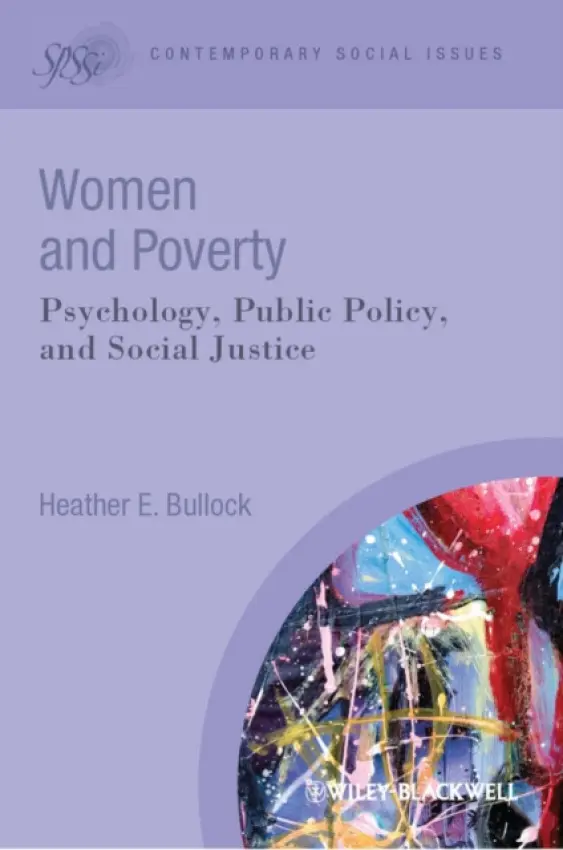 Women and Poverty - Bullock, Heather E. (University of California at Santa Cruz, USA)