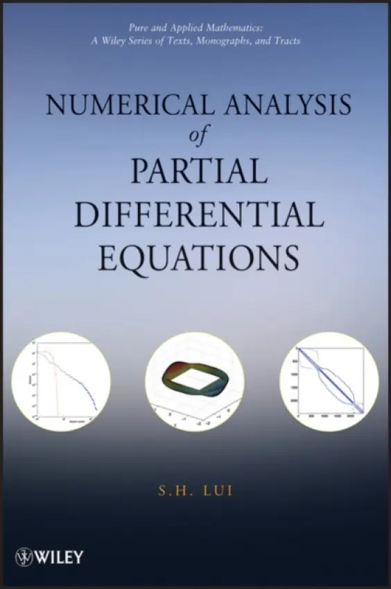 Numerical Analysis of Partial Differential Equations - Lui, S. H, (University of Manitoba, Canada)