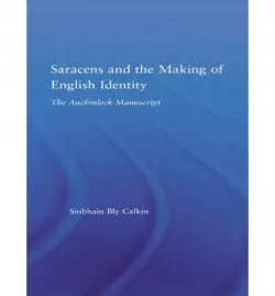 Saracens and the Making of English Identity - Bly Calkin, Siobhain