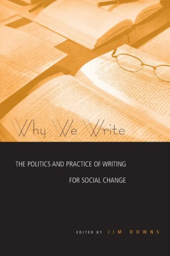 Why We Write - Downs, Jim