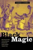 Black Magic - Chireau, Yvonne P.