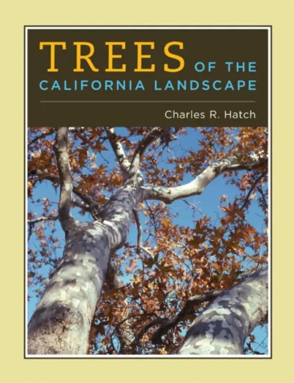 Trees of the California Landscape - Hatch, Charles