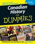 Canadian History For Dummies - Ferguson, Will