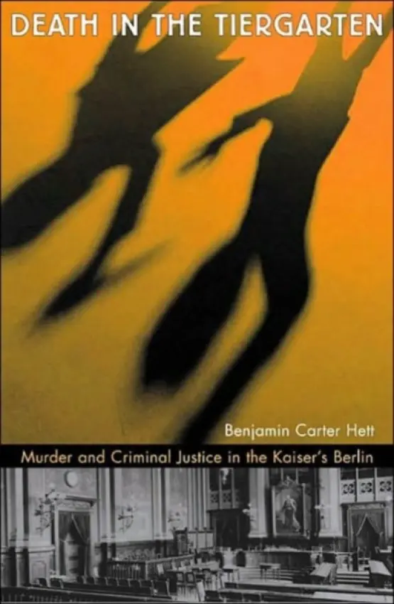 Death in the Tiergarten - Hett, Benjamin Carter