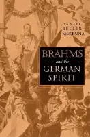 Brahms and the German Spirit - Beller-McKenna, Daniel