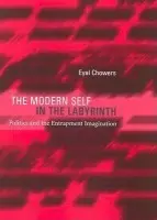 Modern Self in the Labyrinth - Chowers, Eyal