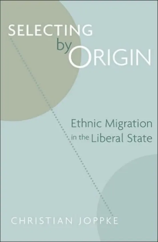 Selecting by Origin - Joppke, Christian